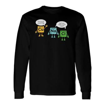 Science Chemistry Periodic Table Scientist Nerd Geeks Long Sleeve T-Shirt | Mazezy CA