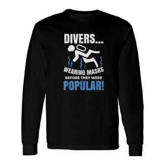 Scuba Diving Mask Pun For Scuba Diver Long Sleeve T-Shirt - Thegiftio
