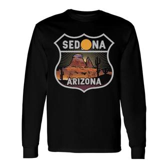 Sedona Arizona Desert Traveler Visitor Nature Hiking Long Sleeve T-Shirt | Mazezy