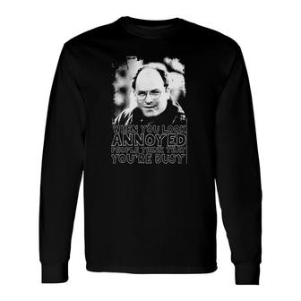 Seinfeld When You Look Annoyed Long Sleeve T-Shirt T-Shirt | Mazezy