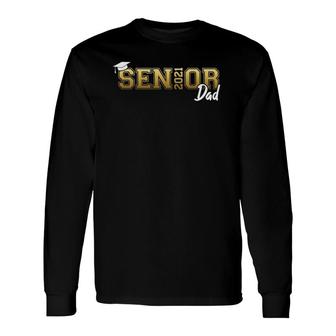 Senior Dad Class Of 2021 Graduate Proud Father Graduation Long Sleeve T-Shirt T-Shirt | Mazezy