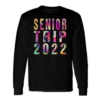 Senior Trip 2022 Vintage Tie Dye Graphic Art Long Sleeve T-Shirt T-Shirt | Mazezy