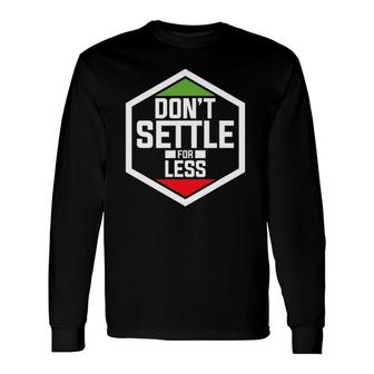 Settlers Don't Settle For Less Board Game Long Sleeve T-Shirt T-Shirt | Mazezy
