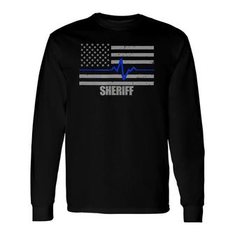Sheriff Thin Blue Line Flag Law Enforcement Long Sleeve T-Shirt T-Shirt | Mazezy