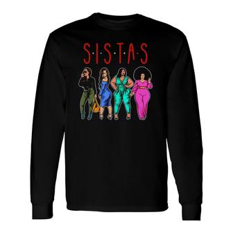 Sistas Cute Black Sista Sister Melanin Best Friends Long Sleeve T-Shirt T-Shirt | Mazezy