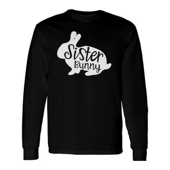 Sister Bunny Cute Rabbit Easter Long Sleeve T-Shirt T-Shirt | Mazezy