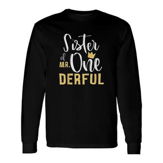 Sister Of Mr Onederful 1st Birthday Onederful Matching Long Sleeve T-Shirt - Seseable