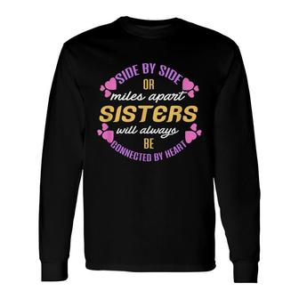 Sisters Will Always Be Connected By Heart Long Sleeve T-Shirt - Thegiftio UK