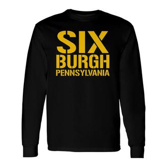 Sixburgh Pennsylvania Pittsburgh City Football Long Sleeve T-Shirt T-Shirt | Mazezy