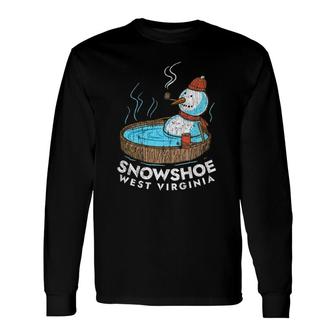 Snowshoe Wv Snowman Hot Tub Mountain Life Appalachian Mtns Long Sleeve T-Shirt T-Shirt | Mazezy