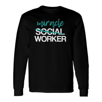 Social Worker Work Month Msw Graduation Long Sleeve T-Shirt T-Shirt | Mazezy