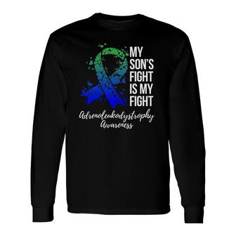 My Son's Fight Is My Fight Adrenoleukodystrophy Awareness Long Sleeve T-Shirt T-Shirt | Mazezy