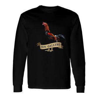 Soy Gallero Gamefowl Rooster Cockfighting Long Sleeve T-Shirt - Thegiftio UK