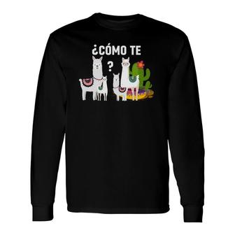 Spanish Teacher Cute Como Te Llamas Long Sleeve T-Shirt T-Shirt | Mazezy
