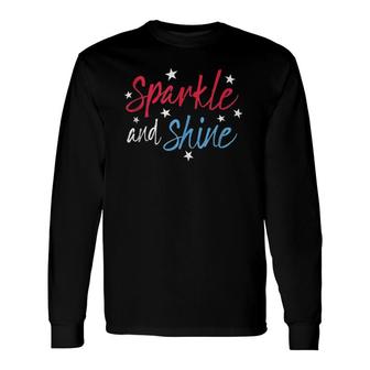 Sparkle And Shine Red White Blue Cute 4Th Of July Top Long Sleeve T-Shirt T-Shirt | Mazezy