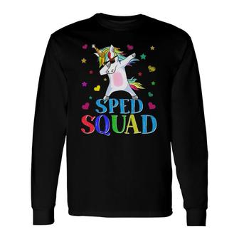 Sped Squad Special Education Unicorn Dab Teacher Long Sleeve T-Shirt T-Shirt | Mazezy