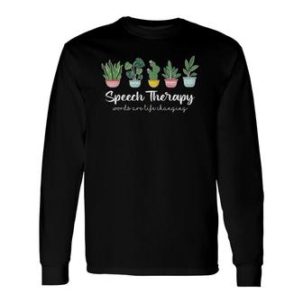 Speech Therapy Slp Speech Language Pathology Cute Plant Long Sleeve T-Shirt T-Shirt | Mazezy