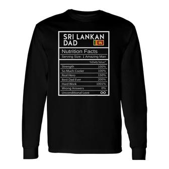 Sri Lankan Dad Nutrition Facts National Pride Long Sleeve T-Shirt T-Shirt | Mazezy UK