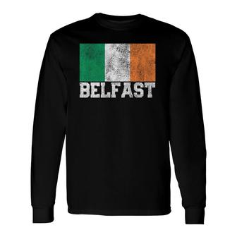 St Patrick's Day Irish Flag Belfast Ireland Saint Paddy's Long Sleeve T-Shirt T-Shirt | Mazezy