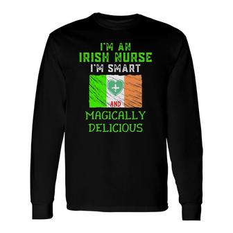 St Patrick's Day Nurse Irish Smart & Magically Delicious Long Sleeve T-Shirt T-Shirt | Mazezy