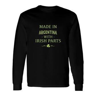 St Patricks Day Shamrock Made In Argentina With Irish Parts Country Love Proud Nationality Long Sleeve T-Shirt T-Shirt | Mazezy