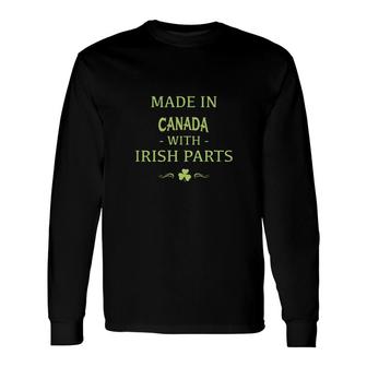 St Patricks Day Shamrock Made In Canada With Irish Parts Country Love Proud Nationality Long Sleeve T-Shirt T-Shirt | Mazezy