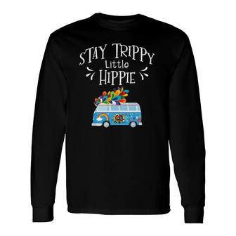 Stay Trippy Little Hippie Peace Love And Freedom 70S Van Long Sleeve T-Shirt T-Shirt | Mazezy