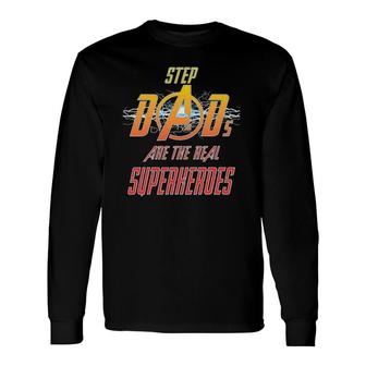 Step Dads Are The Real Superheroes Father's Day Tees Long Sleeve T-Shirt T-Shirt | Mazezy