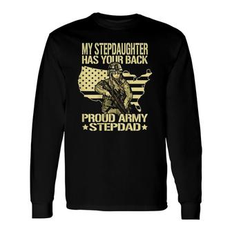 My Stepdaughter Has Your Back Proud Army Stepdad Dad Long Sleeve T-Shirt T-Shirt | Mazezy
