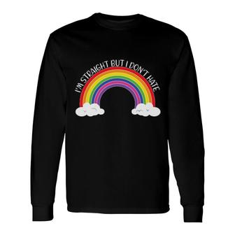 Straight No Hate Lgbt Flag Equality Pride Long Sleeve T-Shirt T-Shirt | Mazezy