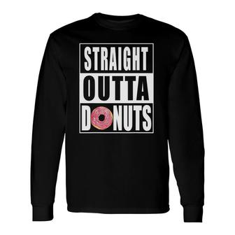 Straight Outta Donuts Long Sleeve T-Shirt | Mazezy UK