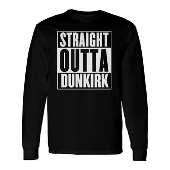 Straight Outta Dunkirk Vintage Long Sleeve T-Shirt T-Shirt | Mazezy DE
