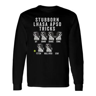 Stubborn Lhasa Apso Tricks Dog Tank Top Long Sleeve T-Shirt T-Shirt | Mazezy