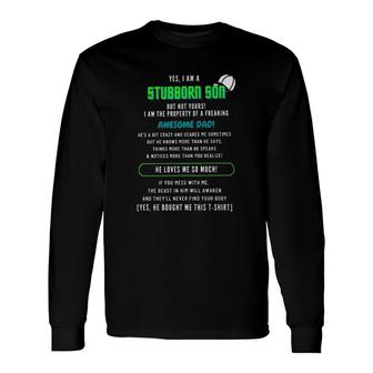 Stubborn Son Awesome Dad Long Sleeve T-Shirt T-Shirt | Mazezy