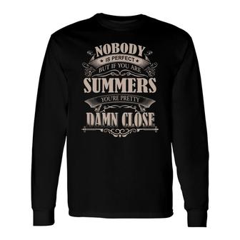 Summers Nobody Is Perfect But If You Are Summers You're Pretty Damn Close Summers Tee Shirt, Summers Shirt, Summers Hoodie, Summers Family, Summers Tee, Summers Name Long Sleeve T-Shirt - Thegiftio