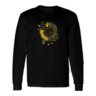 Sunflower Quotes Classic Long Sleeve T-Shirt | Mazezy