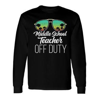 Sunglasses Beach Sunset Middle School Teacher Off Duty Long Sleeve T-Shirt - Thegiftio UK