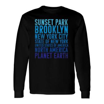 Sunset Park Brooklyn New York Of Planet Earth Long Sleeve T-Shirt T-Shirt | Mazezy