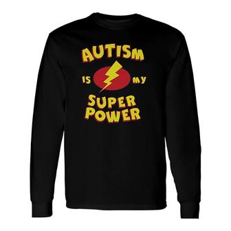 My Super Power Autism Awareness Long Sleeve T-Shirt T-Shirt | Mazezy