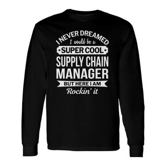 Supply Chain Manager T Long Sleeve T-Shirt | Mazezy