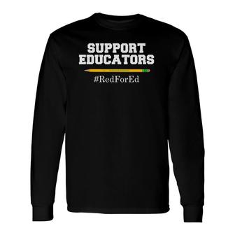 Support Educators Red For Ed For Teachers Long Sleeve T-Shirt T-Shirt | Mazezy