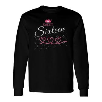 Sweet 16Sixteen 16Th Birthday 16 Years Old Long Sleeve T-Shirt | Mazezy