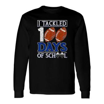 I Tackled 100 Days Of School American Football Lovers Long Sleeve T-Shirt - Thegiftio