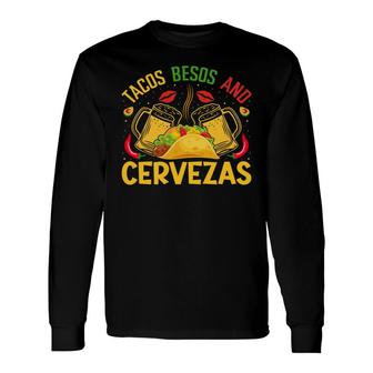 Tacos Besos And Cervezas Cinco De Mayo Long Sleeve T-Shirt - Thegiftio