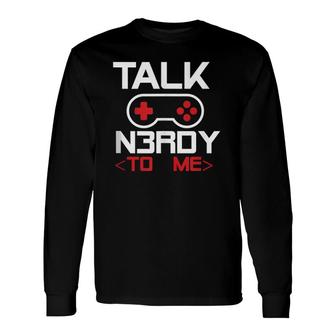 Talk Nerdy To Me Geek Gamer Controller Tank Top Long Sleeve T-Shirt T-Shirt | Mazezy