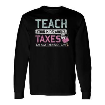 Taxation Is Theft Ice Cream Mom Dad Freedom Capitalism Long Sleeve T-Shirt T-Shirt | Mazezy