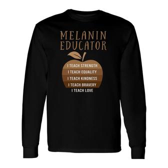 I Teach Kindness Black History Month Melanin Educator Long Sleeve T-Shirt T-Shirt | Mazezy
