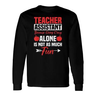 Teaching Assistant Teacher's Aide Paraprofessional Educator Long Sleeve T-Shirt T-Shirt | Mazezy