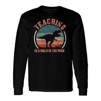 Teaching Is A Walk In The Park Teacherrex Retro V Neck Long Sleeve T-Shirt T-Shirt | Mazezy