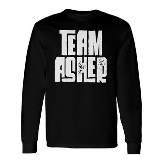 Team Asher Distressed Son Husband Grandson Dad Sports Group Long Sleeve T-Shirt T-Shirt | Mazezy